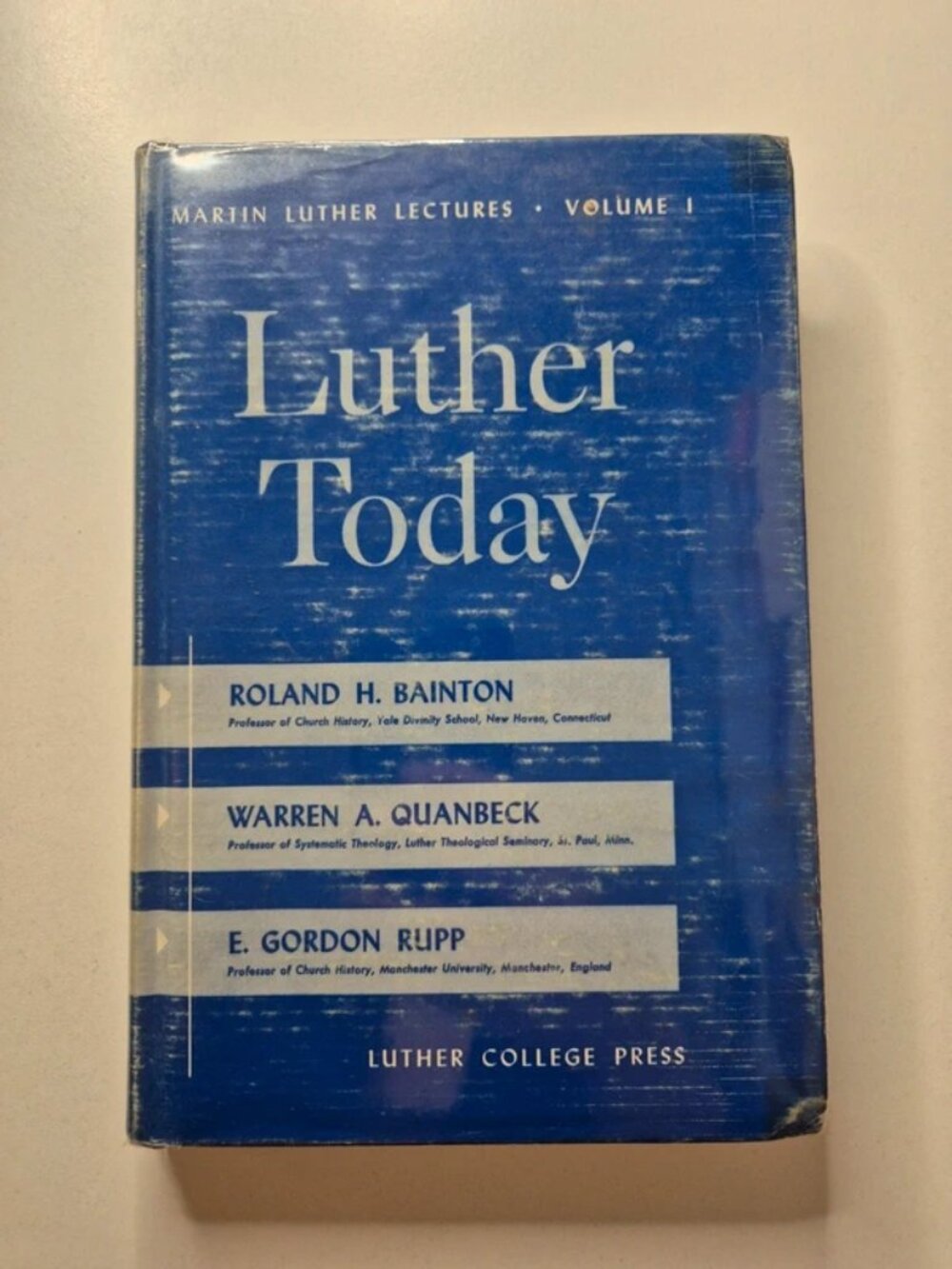 Luther Today: Martin Luther Lectures volume 1